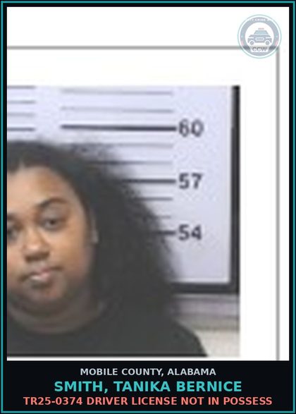 CCW arrest card for SMITH, TANIKA BERNICE in Mobile County: TR25-0374 DRIVER LICENSE NOT IN POSSESS