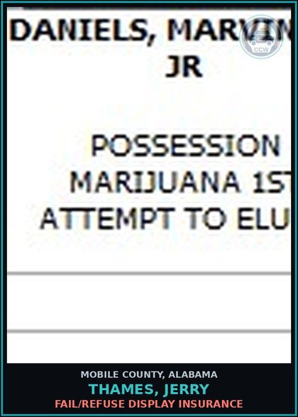 CCW arrest card for THAMES, JERRY in Mobile County: FAIL/REFUSE DISPLAY INSURANCE
