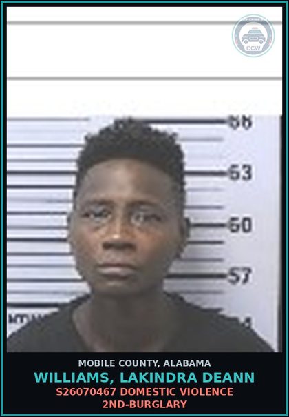 CCW arrest card for WILLIAMS, LAKINDRA DEANN in Mobile County: S26070467 DOMESTIC VIOLENCE 2ND-BURGLARY