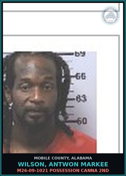CCW arrest card for WILSON, ANTWON MARKEE in Mobile County: M26-09-1021 POSSESSION Canna 2ND