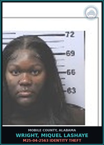 CCW arrest card for WRIGHT, MIQUEL LASHAYE in Mobile County: M25-04-2563 IDENTITY THEFT
