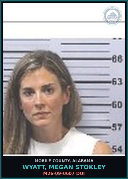 CCW arrest card for WYATT, MEGAN STOKLEY in Mobile County: M26-09-0607 DUI