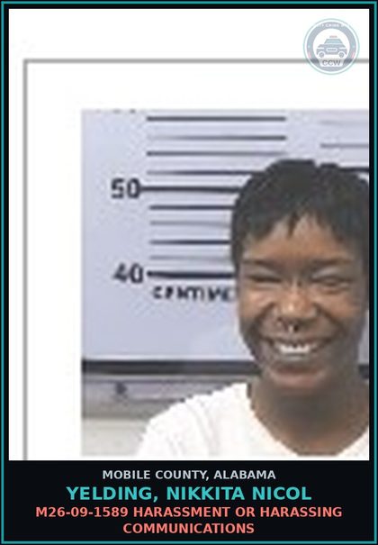 CCW arrest card for YELDING, NIKKITA NICOL in Mobile County: M26-09-1589 HARASSMENT OR HARASSING COMMUNICATIONS