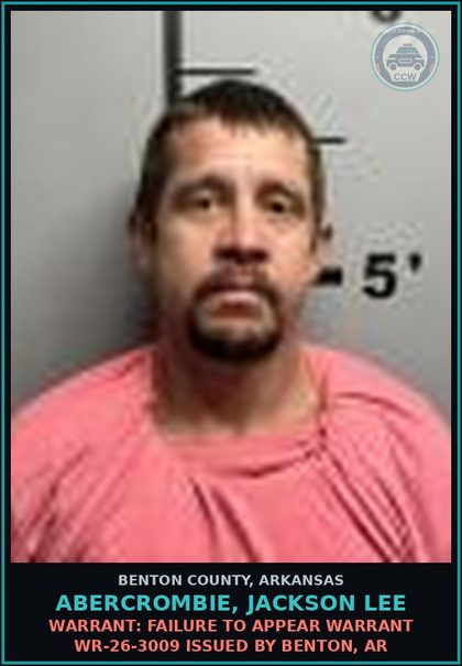 CCW arrest card for Abercrombie, Jackson Lee in Benton County: Warrant: Failure to Appear warrant WR-26-3009 issued by Benton, AR