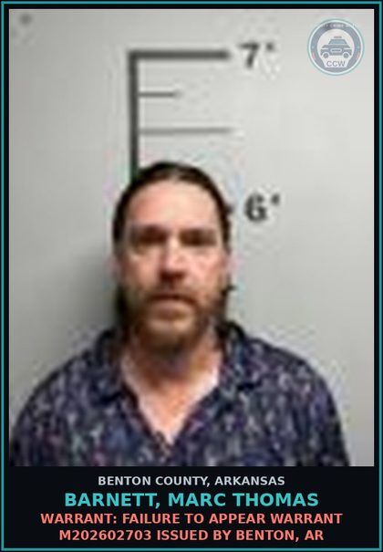 CCW arrest card for Barnett, Marc Thomas in Benton County: Warrant: Failure to Appear warrant M202602703 issued by Benton, AR