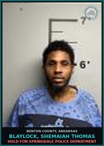 CCW arrest card for Blaylock, Shemaiah Thomas in Benton County: HOLD for Springdale Police Department