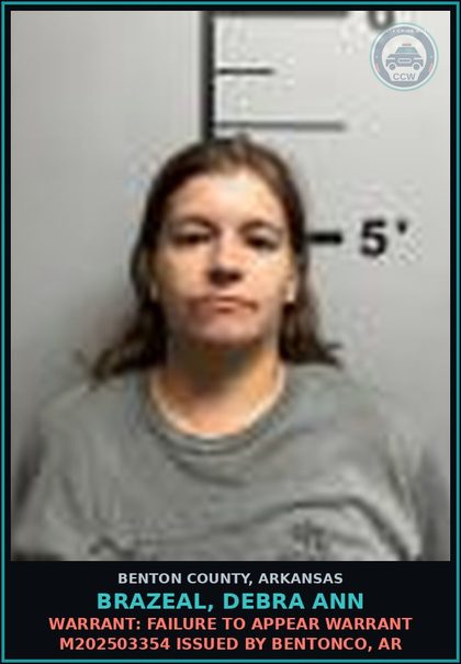 CCW arrest card for Brazeal, Debra Ann in Benton County: Warrant: Failure to Appear warrant M202503354 issued by BENTONCO, AR