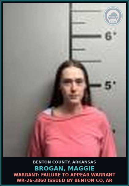 CCW arrest card for Brogan, Maggie in Benton County: Warrant: Failure to Appear warrant WR-26-3860 issued by BENTON CO, AR