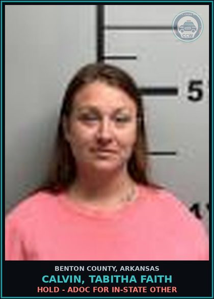CCW arrest card for Calvin, Tabitha Faith in Benton County: HOLD - ADOC for In-State Other