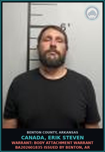 CCW arrest card for Canada, Erik Steven in Benton County: Warrant: Body Attachment warrant BA202601835 issued by Benton, AR