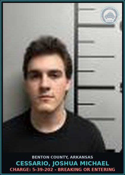 CCW arrest card for Cessario, Joshua Michael in Benton County: Charge: 5-39-202 - BREAKING OR ENTERING