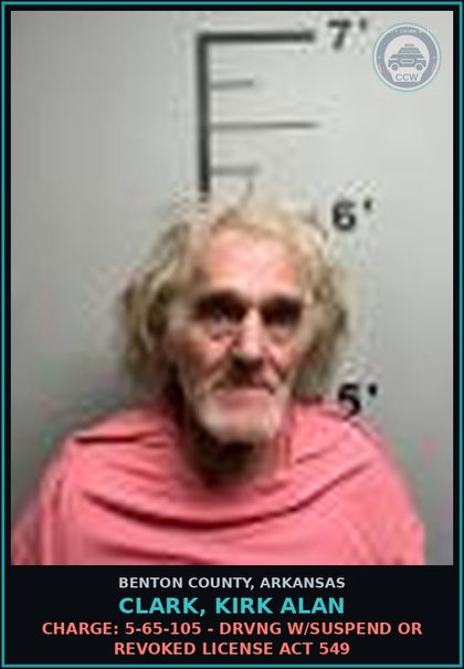 CCW arrest card for Clark, Kirk Alan in Benton County: Charge: 5-65-105 - DRVNG W/SUSPEND OR REVOKED LICENSE ACT 549