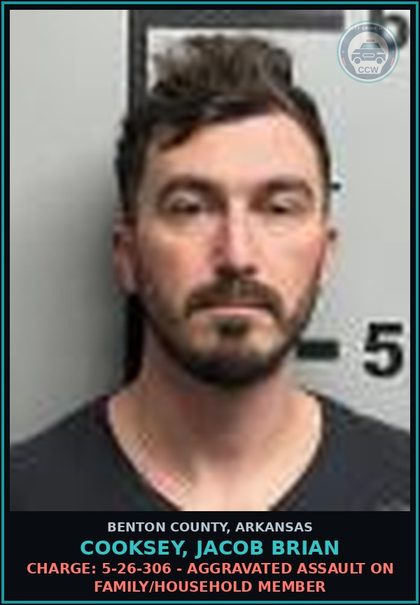 CCW arrest card for Cooksey, Jacob Brian in Benton County: Charge: 5-26-306 - AGGRAVATED ASSAULT ON FAMILY/HOUSEHOLD MEMBER