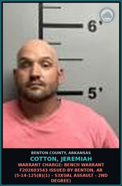 CCW arrest card for Cotton, Jeremiah in Benton County: Warrant Charge: Bench warrant F202603543 issued by Benton, AR (5-27-209 - CONTRIBUTING TO DELINQUENCY OF MINOR)