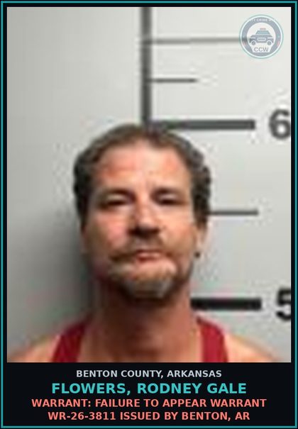 CCW arrest card for Flowers, Rodney Gale in Benton County: Warrant: Failure to Appear warrant WR-26-3811 issued by Benton, AR