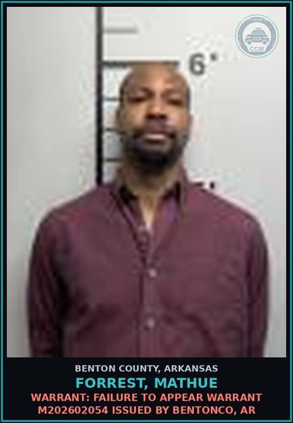 CCW arrest card for Forrest, Mathue in Benton County: Warrant: Failure to Appear warrant M202602054 issued by BENTONCO, AR