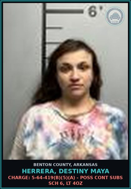 CCW arrest card for Herrera, Destiny Maya in Benton County: Warrant: Revoke warrant WHITE WARRANT issued by Benton, AR