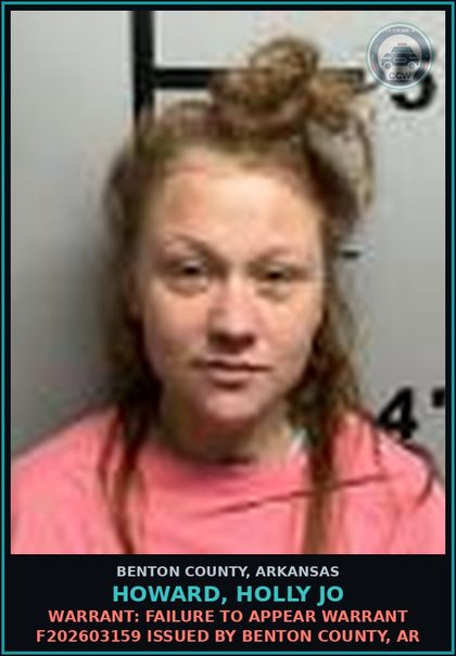 CCW arrest card for Howard, Holly Jo in Benton County: Warrant: Failure to Appear warrant F202603159 issued by BENTON COUNTY, AR