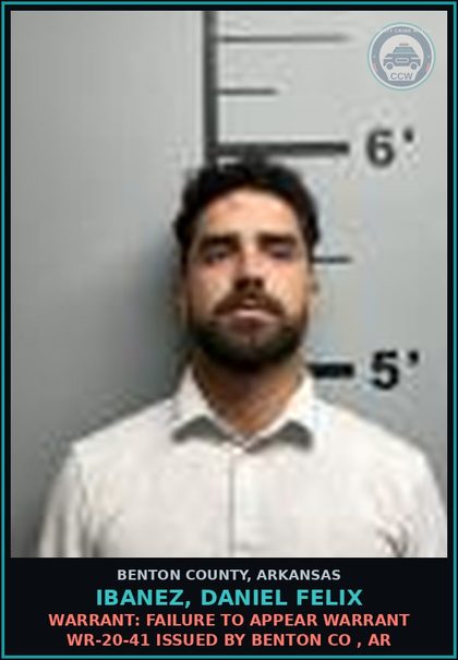 CCW arrest card for Ibanez, Daniel Felix in Benton County: Warrant: Failure to Appear warrant WR-20-41 issued by BENTON CO , AR