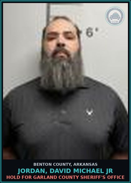 CCW arrest card for Jordan, David Michael Jr in Benton County: HOLD for Garland County Sheriff's Office