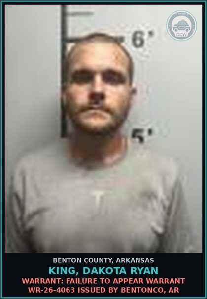 CCW arrest card for King, Dakota Ryan in Benton County: Warrant: Failure to Appear warrant WR-26-4063 issued by BENTONCO, AR