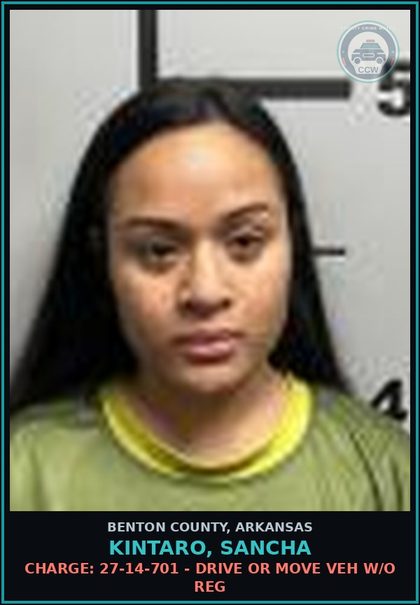 CCW arrest card for Kintaro, Sancha in Benton County: Charge: 27-14-701 - DRIVE OR MOVE VEH W/O REG