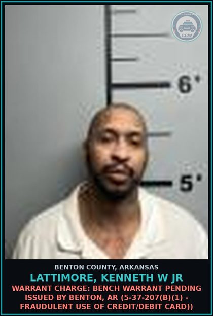 CCW arrest card for Lattimore, Kenneth W Jr in Benton County: Warrant Charge: Bench warrant PENDING issued by Benton, AR (5-37-207(b)(1) - FRAUDULENT USE OF CREDIT/DEBIT CARD))