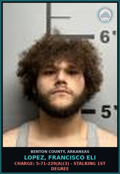 CCW arrest card for Lopez, Francisco Eli in Benton County: Charge: 5-71-229(a)(3) - STALKING 1ST DEGREE
