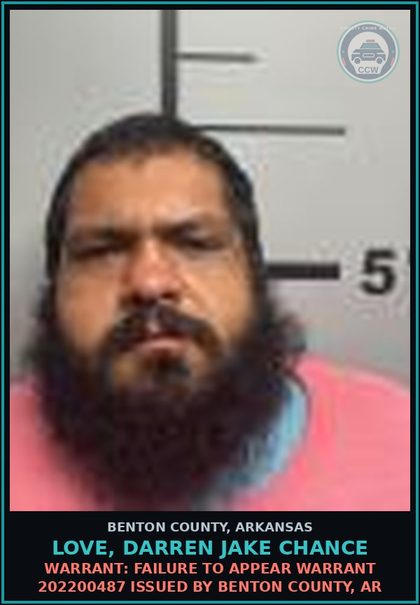 CCW arrest card for Love, Darren Jake Chance in Benton County: Warrant: Failure to Appear warrant 202200487 issued by BENTON COUNTY, AR