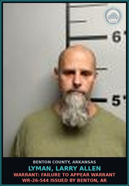CCW arrest card for Lyman, Larry Allen in Benton County: Warrant: Failure to Appear warrant WR-26-544 issued by Benton, AR