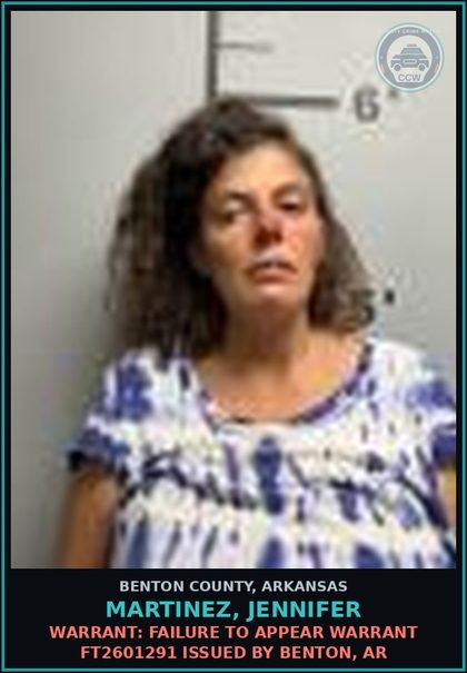 CCW arrest card for Martinez, Jennifer in Benton County: Warrant: Failure to Appear warrant FT2601291 issued by Benton, AR