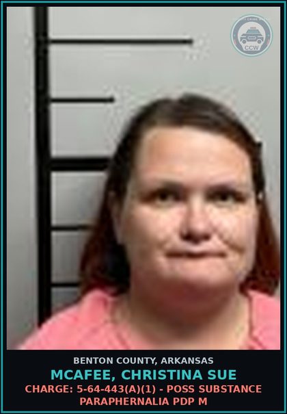 CCW arrest card for Mcafee, Christina Sue in Benton County: Charge: 5-64-443(a)(1) - POSS DRUG PARAPHERNALIA PDP M