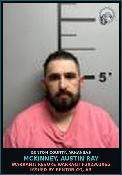 CCW arrest card for Mckinney, Austin Ray in Benton County: Warrant: Revoke warrant F202301065 issued by BENTON CO, AR