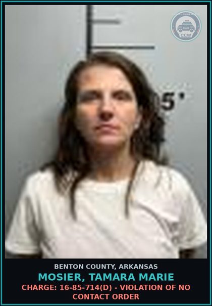 CCW arrest card for Mosier, Tamara Marie in Benton County: Charge: 16-85-714(d) - VIOLATION OF NO CONTACT ORDER