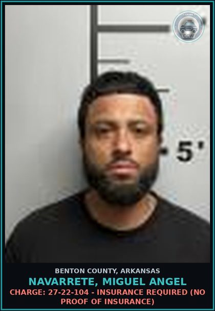 CCW arrest card for Navarrete, Miguel Angel in Benton County: Charge: 27-22-104 - INSURANCE REQUIRED (No Proof of Insurance)