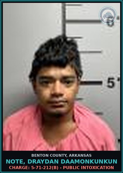 CCW arrest card for Note, Draydan Daamonkunkun in Benton County: Charge: 5-71-212(b) - PUBLIC INTOXICATION