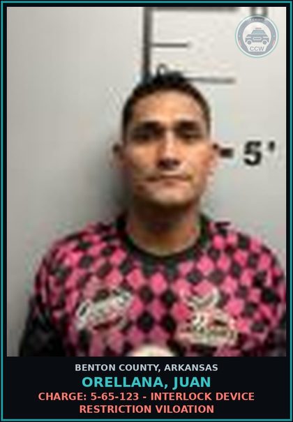 CCW arrest card for Orellana, Juan in Benton County: Charge: 5-65-123 - Interlock Device Restriction Viloation