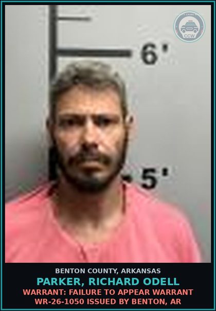 CCW arrest card for Parker, Richard Odell in Benton County: Warrant: Failure to Appear warrant WR-26-1050 issued by Benton, AR