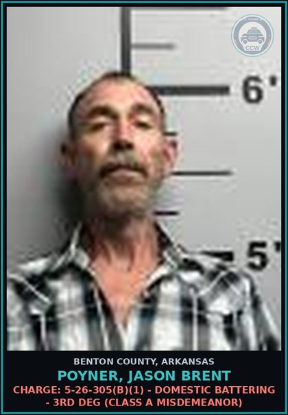 CCW arrest card for Poyner, Jason Brent in Benton County: Charge: 5-26-305(b)(1) - DOMESTIC BATTERING - 3RD DEG (Class A misdemeanor)