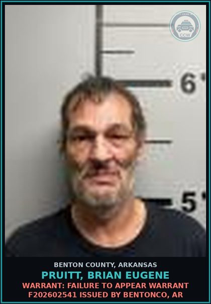 CCW arrest card for Pruitt, Brian Eugene in Benton County: Warrant: Failure to Appear warrant F202602541 issued by BENTONCO, AR
