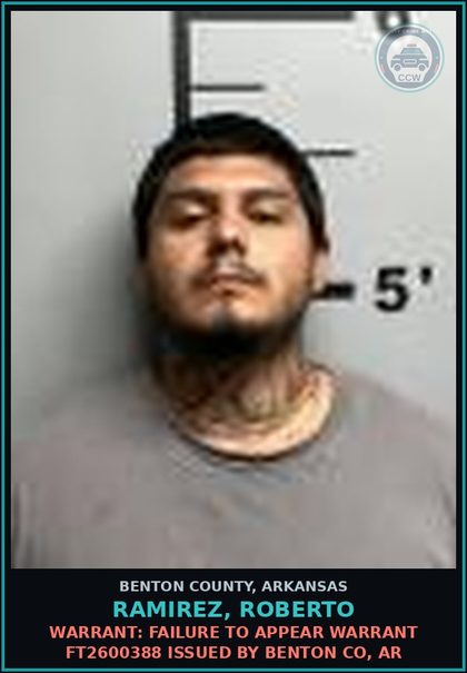 CCW arrest card for Ramirez, Roberto in Benton County: Warrant: Failure to Appear warrant FT2600388 issued by BENTON CO, AR