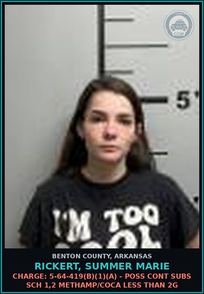 CCW arrest card for Rickert, Summer Marie in Benton County: Charge: 5-64-419(b)(1)(A) - POSS CONT SUBS SCH 1,2 METH/COCA LESS THAN 2G