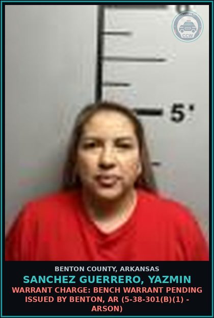CCW arrest card for Sanchez Guerrero, Yazmin in Benton County: Warrant Charge: Bench warrant PENDING issued by Benton, AR (5-38-203(b)(2) - CRIMINAL MISCHIEF 1ST DEGREE-PURPOSELY DAMAGES MT $1,000 BUT LT $5,000)