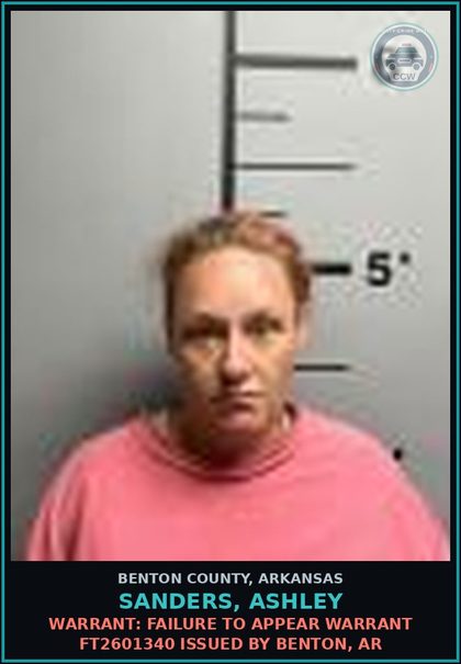 CCW arrest card for Sanders, Ashley in Benton County: Warrant: Failure to Appear warrant FT2601340 issued by Benton, AR