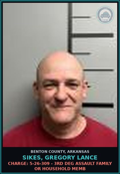 CCW arrest card for Sikes, Gregory Lance in Benton County: Charge: 5-26-309 - 3RD DEG ASSAULT FAMILY OR HOUSEHOLD MEMB