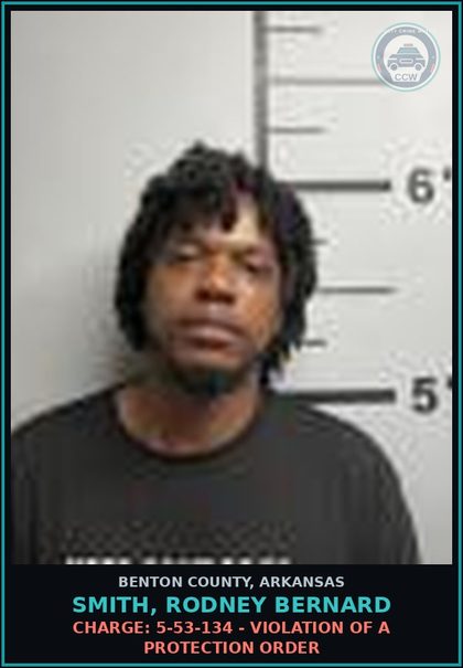 CCW arrest card for Smith, Rodney Bernard in Benton County: Charge: 5-53-134 - VIOLATION OF A PROTECTION ORDER