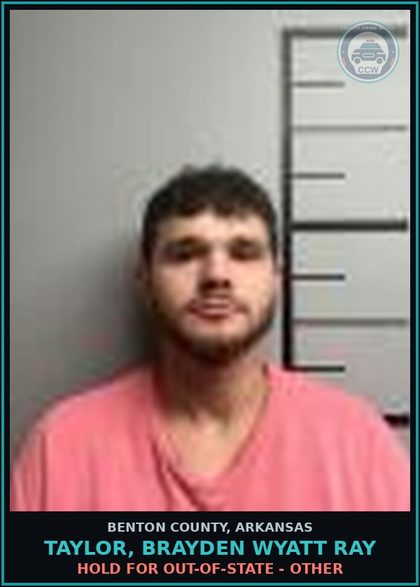 CCW arrest card for Taylor, Brayden Wyatt Ray in Benton County: HOLD for Out-of-State - Other