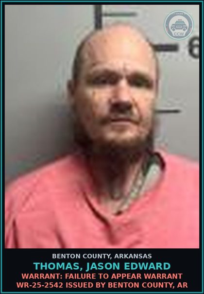 CCW arrest card for Thomas, Jason Edward in Benton County: Warrant: Failure to Appear warrant WR-25-2542 issued by BENTON COUNTY, AR