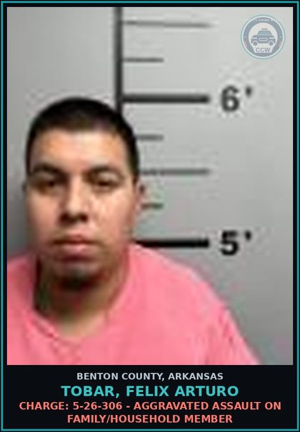 CCW arrest card for Tobar, Felix Arturo in Benton County: Charge: 5-26-306 - AGGRAVATED ASSAULT ON FAMILY/HOUSEHOLD MEMBER