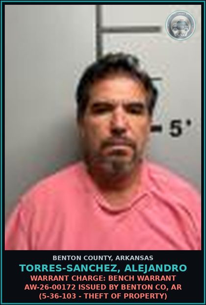 CCW arrest card for Torres-Sanchez, Alejandro in Benton County: Warrant Charge: Bench warrant AW-26-00172 issued by BENTON CO, AR (5-36-103 - THEFT OF PROPERTY)